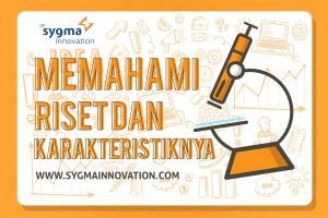 Memahami Riset dan Karakteristiknya