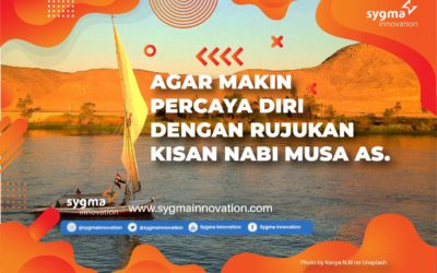 Agar Makin Percaya Diri dengan Rujukan Kisah Nabi Musa as.