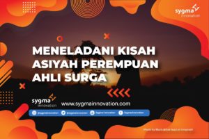 Meneladani Kisah Asiyah Perempuan Ahli Surga