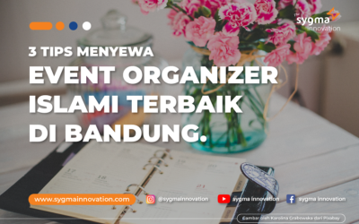 3 Tips Menyewa Event Organizer Islami Terbaik di Bandung