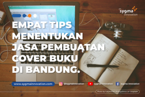 4 Tips Menentukan Jasa Pembuatan Cover Buku di Bandung