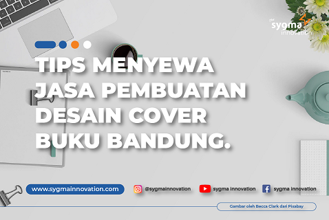 Tips Menyewa Jasa Pembuatan Desain Cover Buku Bandung